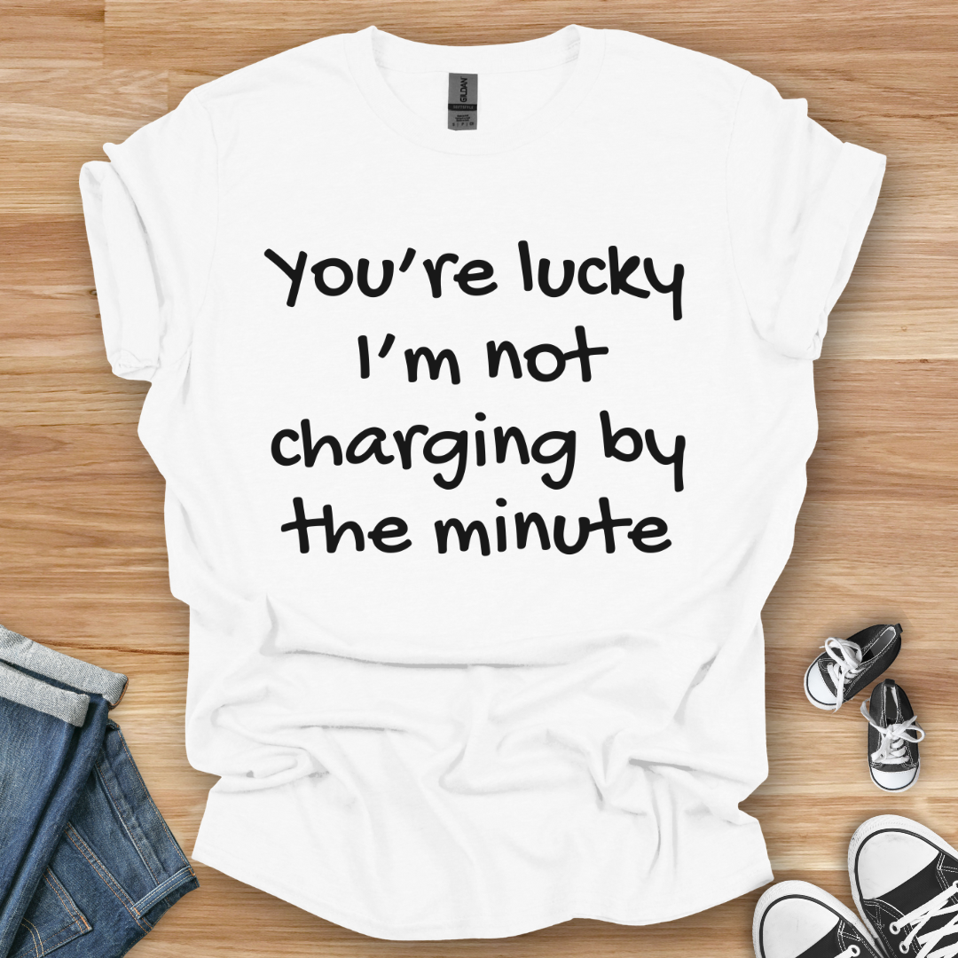 You're Lucky T-Shirt