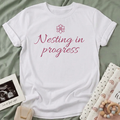 Nesting in Progress T-Shirt