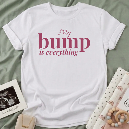 My Bump is Everything T-Shirt