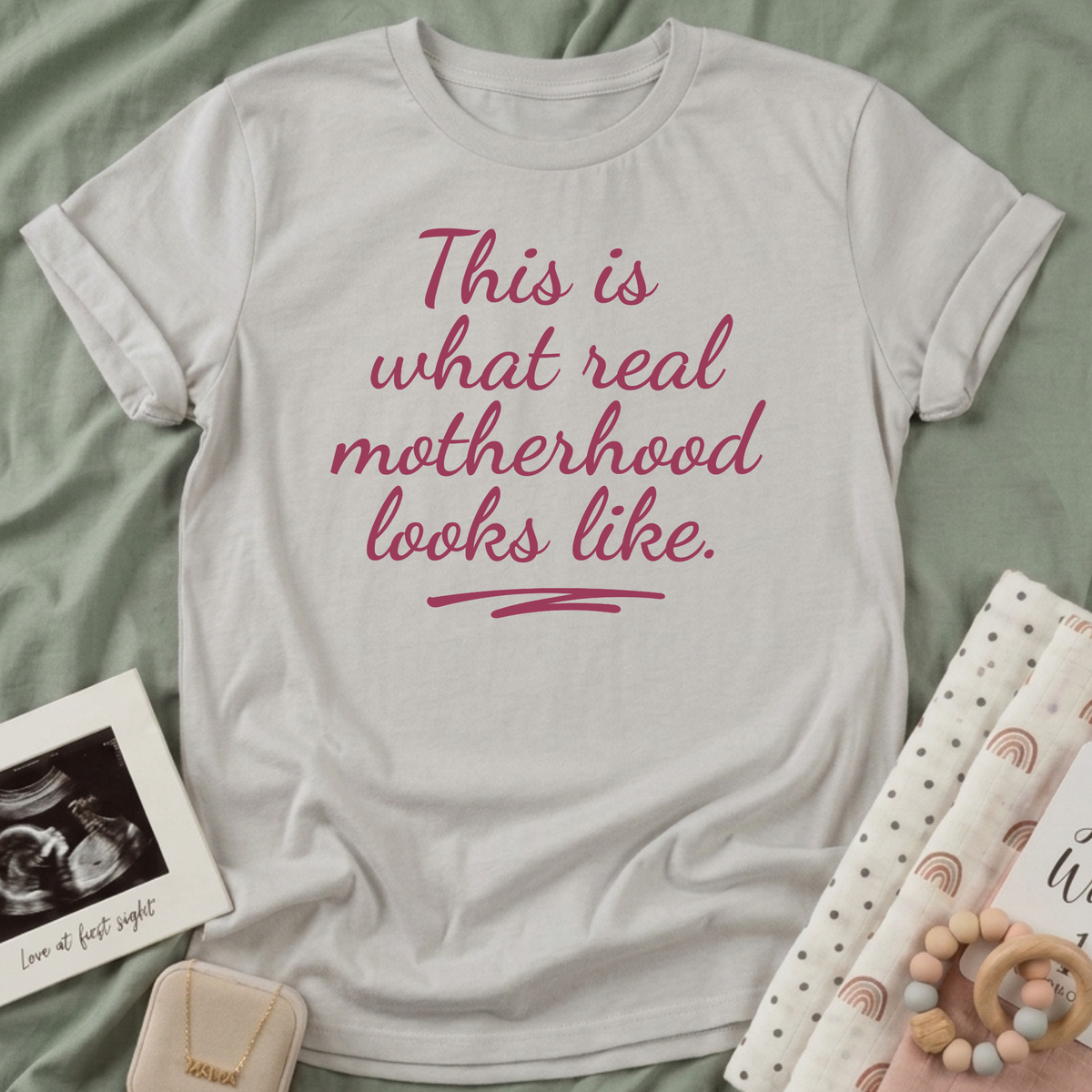Real Motherhood T-Shirt