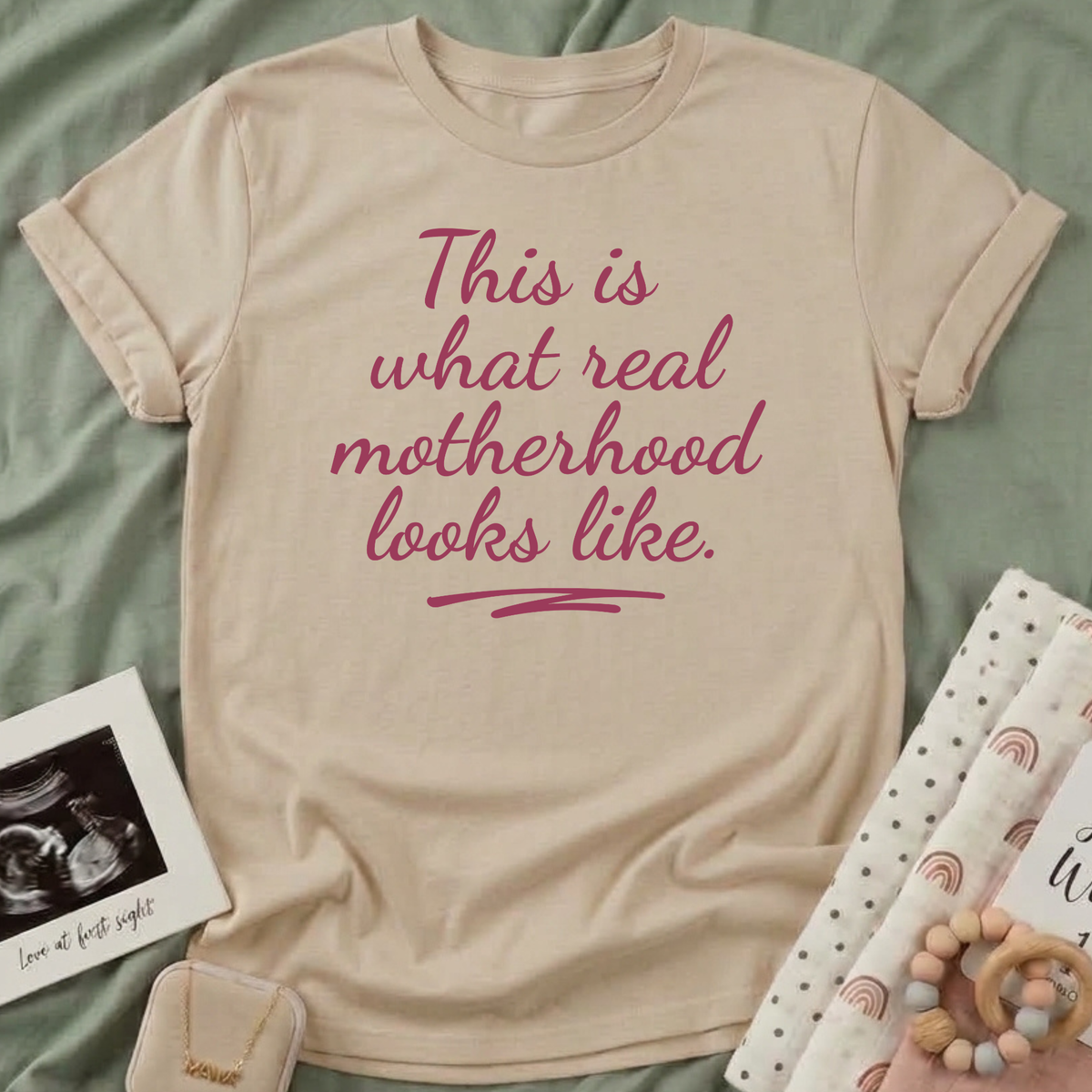 Real Motherhood T-Shirt
