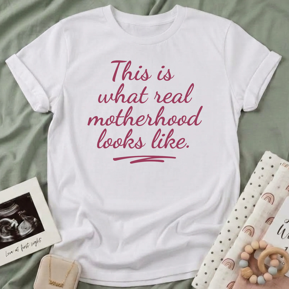 Real Motherhood T-Shirt