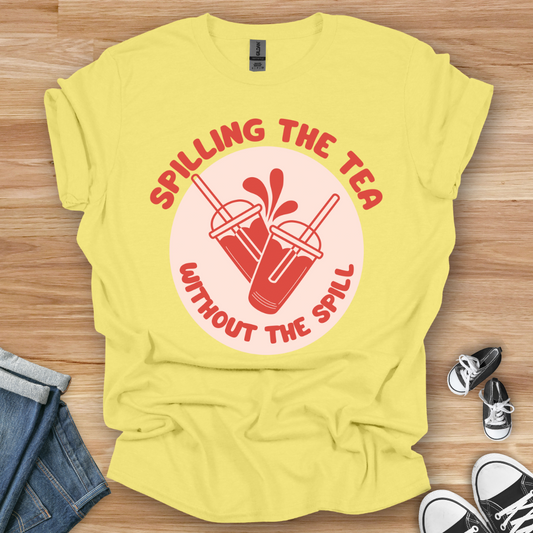 Spilling the Tea T-Shirt